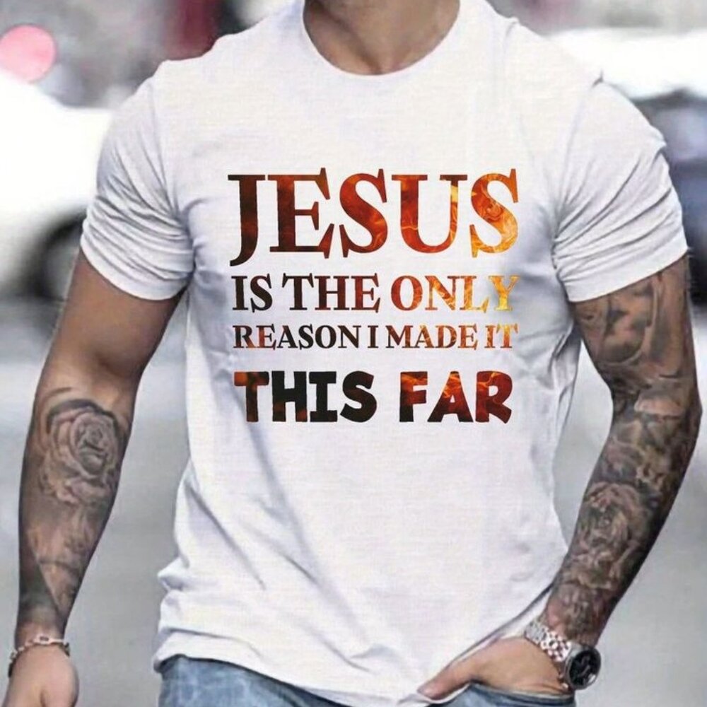 Jesus Is The Only Reason I Made T-shirt
